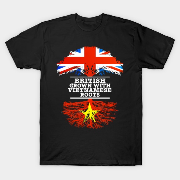 British Grown With Vietnamese Roots - Gift for Vietnamese With Roots From Vietnam T-Shirt by Country Flags